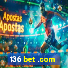 136 bet .com